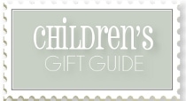 Children's Gift Guide Children's Gift Guide